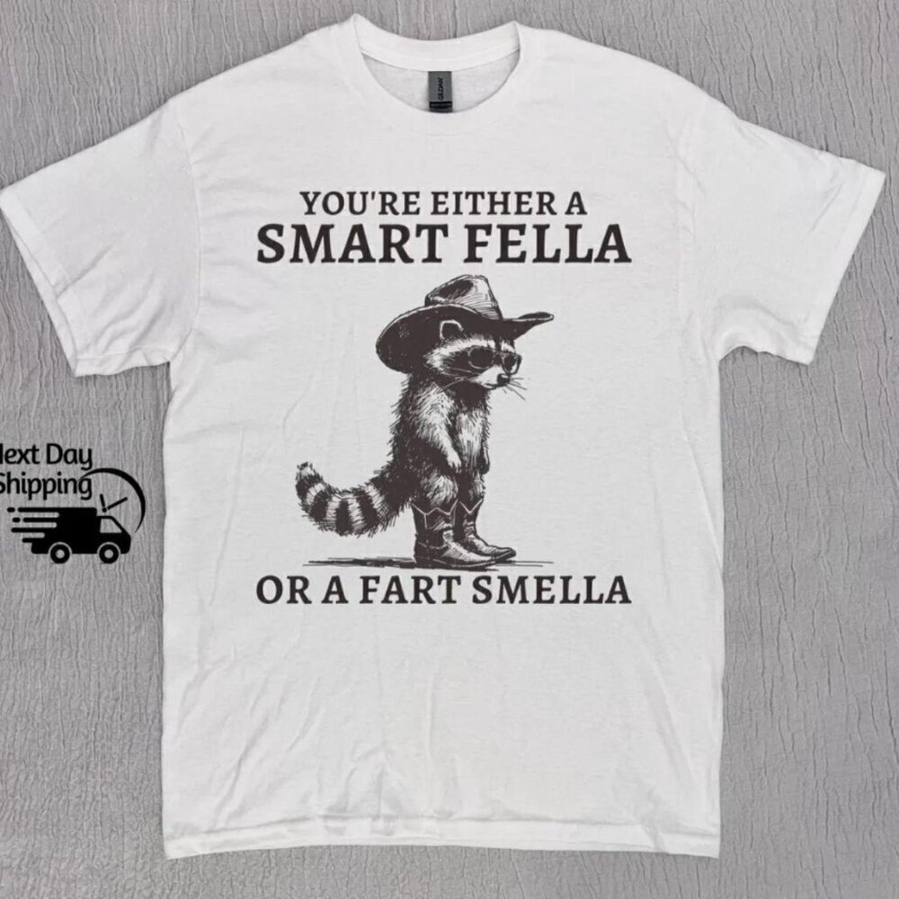 You're Either A Smart Fella Or A Fart Smella T-Shirt, Retro Smart Fella Raccoon